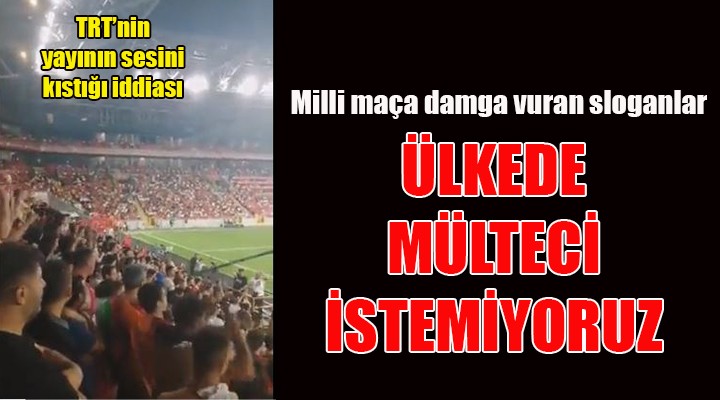 İzmir'deki maçta 'ülkede mülteci istemiyoruz' sloganları