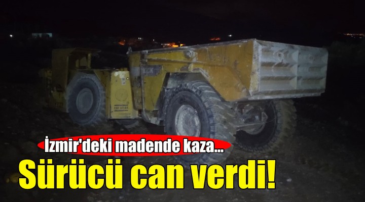 İzmir'deki madende kaza: 1 ölü!