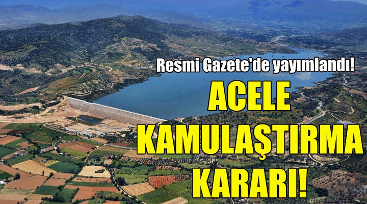 İzmir'deki o bölgeler için acele kamulaştırma kararı!
