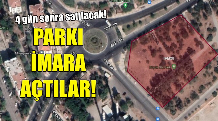 İzmir'deki parkı imara açtılar!