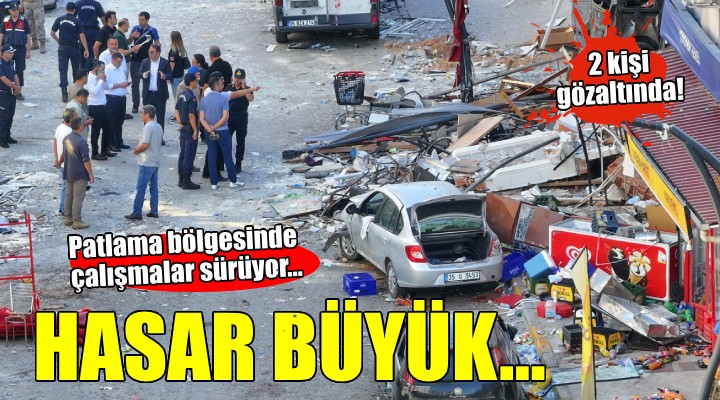 İzmir'deki patlama sonrası hasar tespit çalışmaları sürüyor!