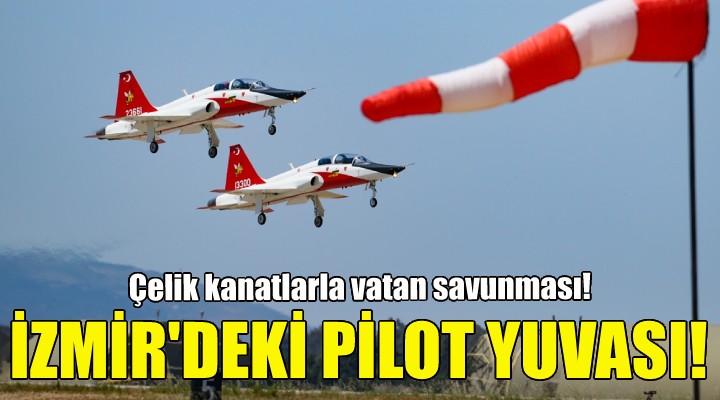İzmir'deki pilot yuvası!