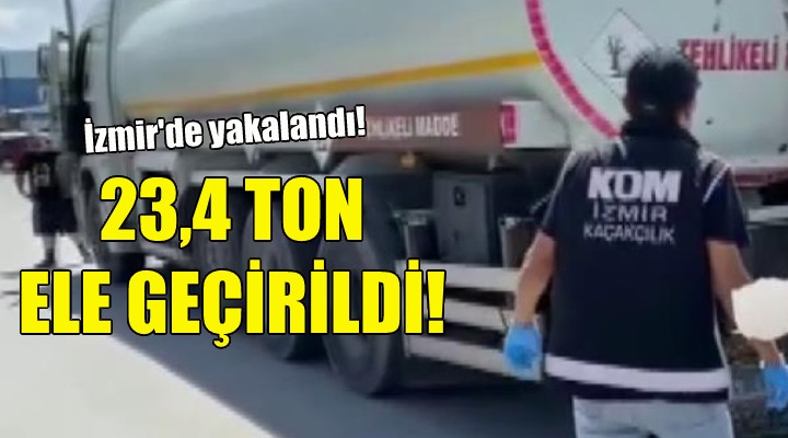 İzmir'deki tankerde ele geçirildi... 23,4 ton!