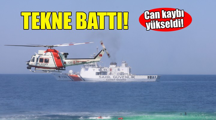 İzmir'deki tekne faciasında can kaybı arttı!