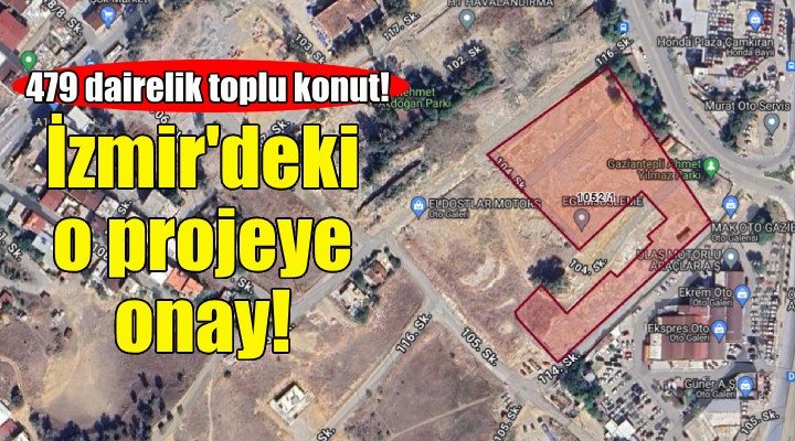 İzmir'deki toplu konut projesine bakanlıktan onay!