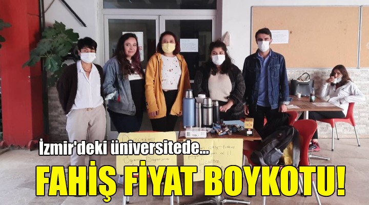 İzmir'deki üniversitede fahiş fiyat boykotu!