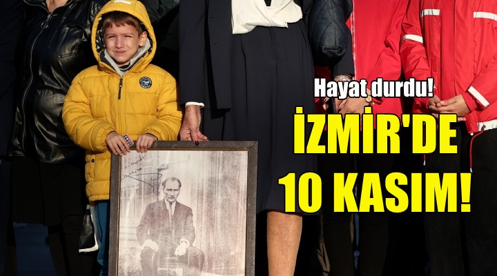 İzmir'den 10 Kasım manzaraları!