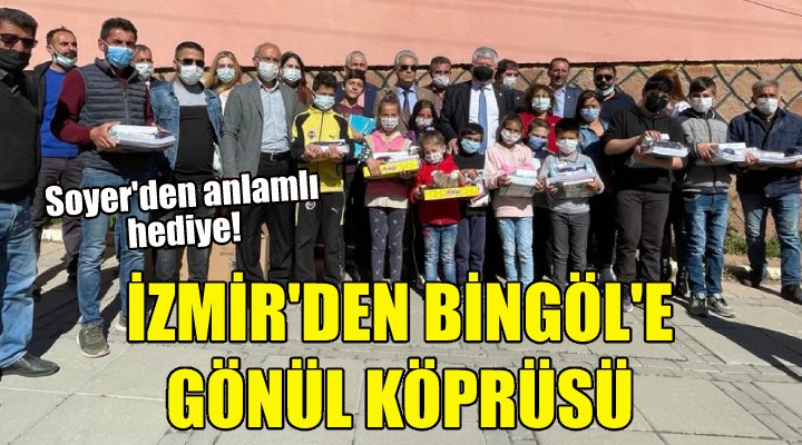 İzmir'den Bingöl'e gönül köprüsü!