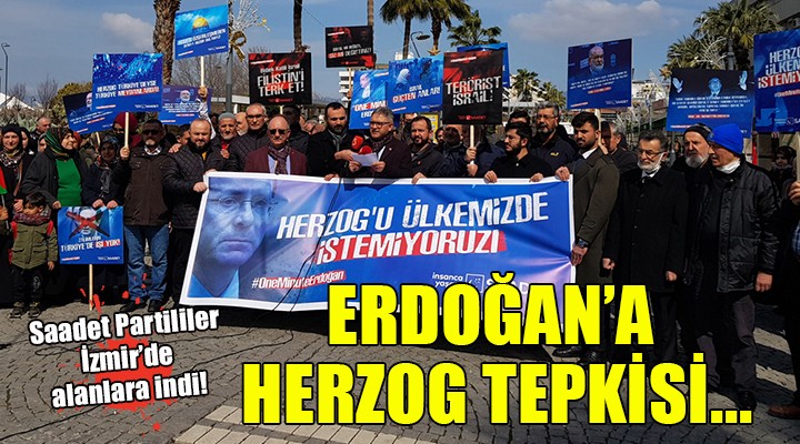 İzmir'den Erdoğan'a Herzog tepkisi!