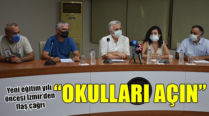 İzmir'den 'Okulları açın' çağrısı...