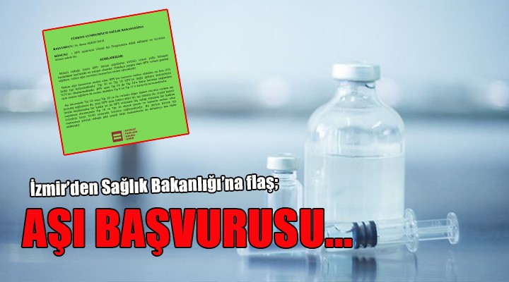 İzmir'den Sağlık Bakanlığı'na flaş aşı başvurusu