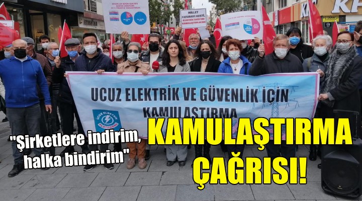 İzmir'den 'elektrik dağıtım şirketleri kamulaştırılsın' çağrısı!