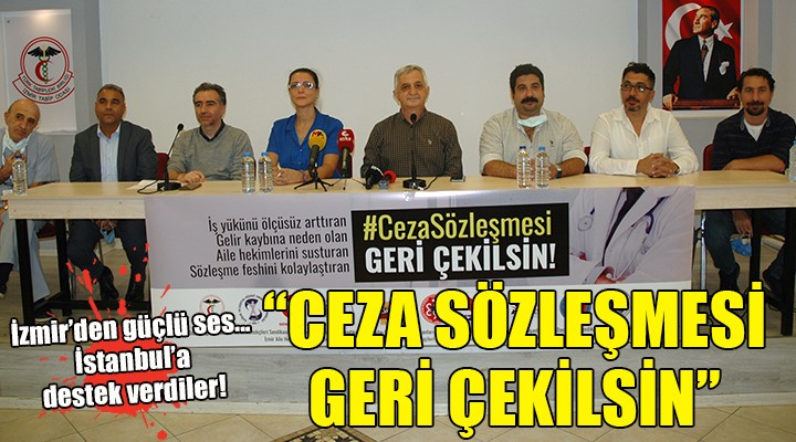 İzmir'den güçlü ses: ''Ceza sözleşmesi geri çekilsin''