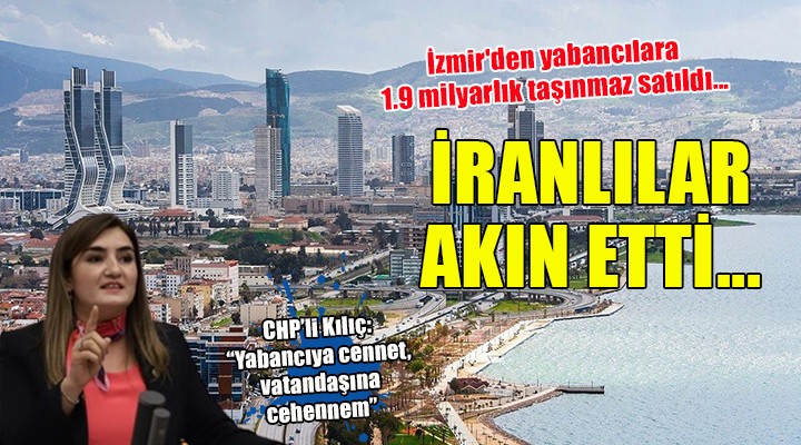 İzmir'den yabancılara 1.9 milyarlık taşınmaz satıldı....