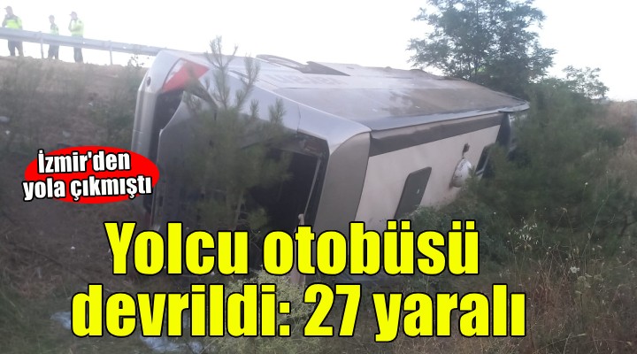 İzmir'den yola çıkmıştı... Yolcu otobüsü şarampole devrildi!