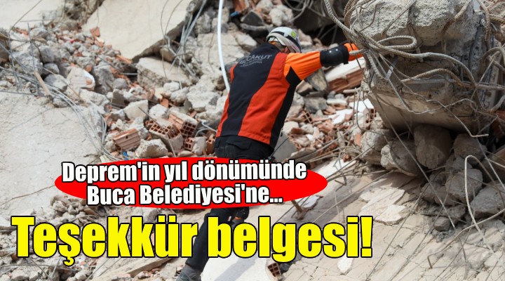 İzmir depreminin yıl dönümünde Buca Belediyesi'ne teşekkür belgesi!