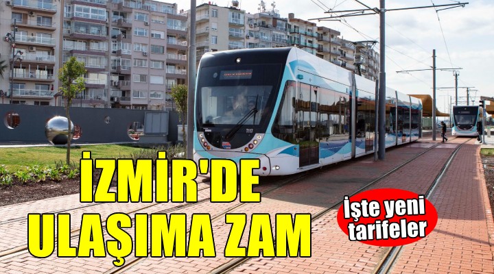 İzmir'de ulaşıma zam