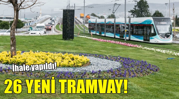 İzmir'e 26 yeni tramvay!