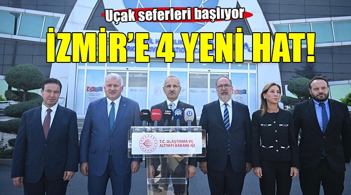 İzmir'e 4 yeni iç hat müjdesi...