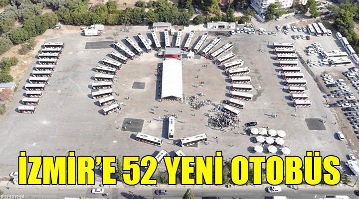 İzmir'e 52 yeni otobüs!