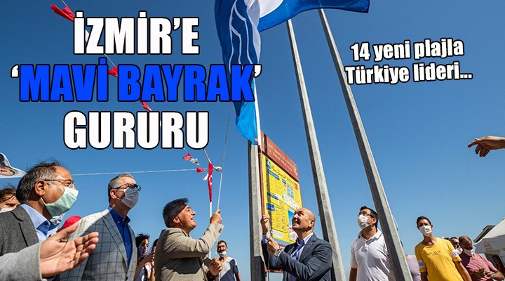İzmir'e 'Mavi Bayrak' gururu.. 14 yeni plajla Türkiye lideri!