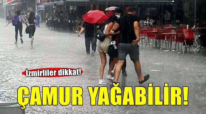 İzmir'e çamur yağabilir uyarısı