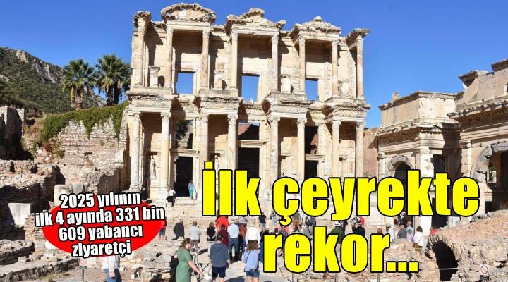 İzmir'e ilk 4 ayda 331 bin 609 yabancı ziyaretçi geldi