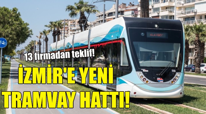 İzmir'e yeni tramvay hattı!