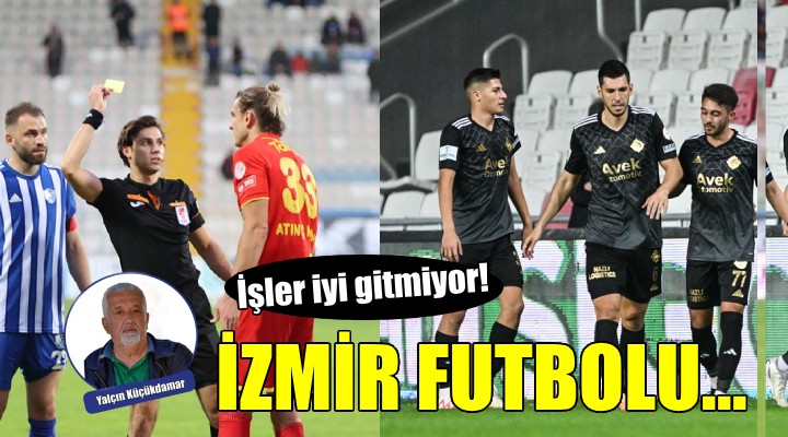 İzmir futbolu...