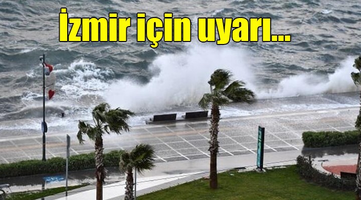 İzmir için fırtına ve kar uyarısı