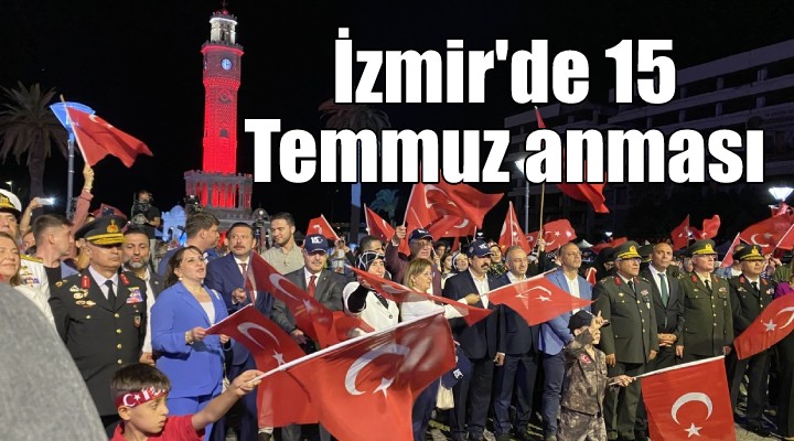 İzmir'in 15 Temmuz anması