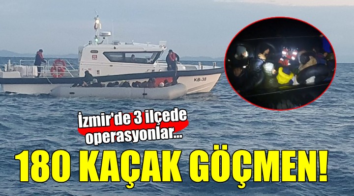 İzmir'in 3 ilçesinde kaçak göçmen operasyonları!