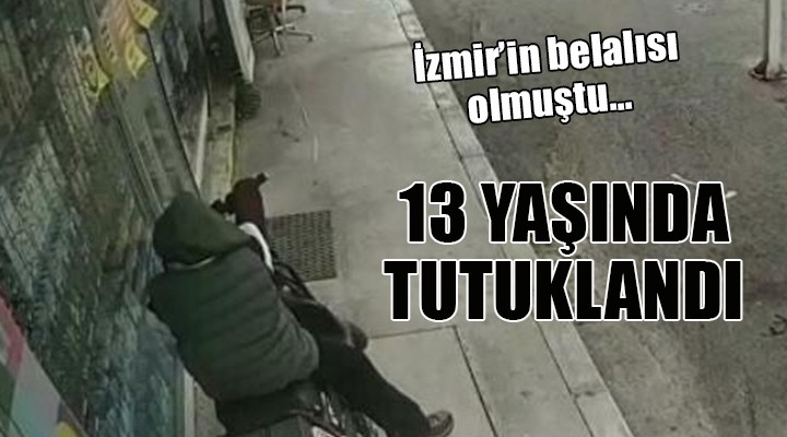 İzmir'in belalısı olmuştu... 13 yaşında tutuklandı..
