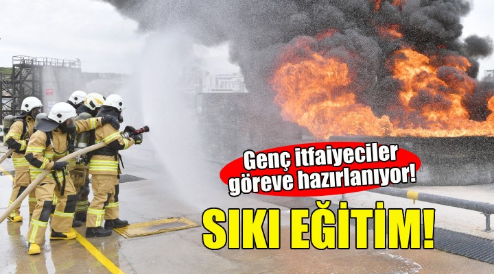 İzmir'in genç itfaiyecilerine sıkı eğitim!