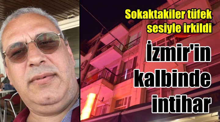 İzmir'in kalbinde intihar!