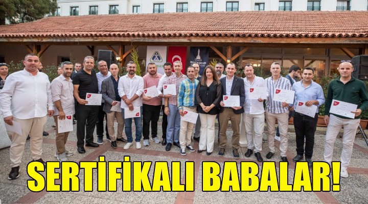 İzmir'in sertifikalı babaları!