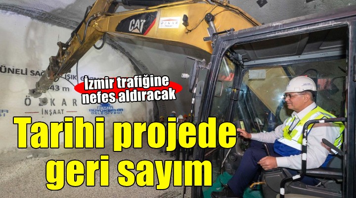 İzmir'in tarihi projesinde geri sayım başladı