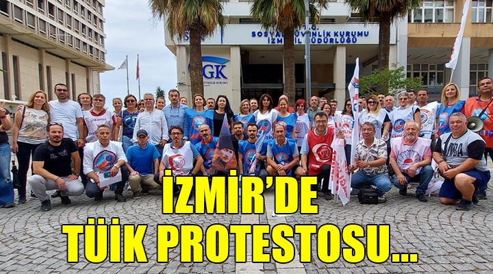 İzmir'de TÜİK protestosu!
