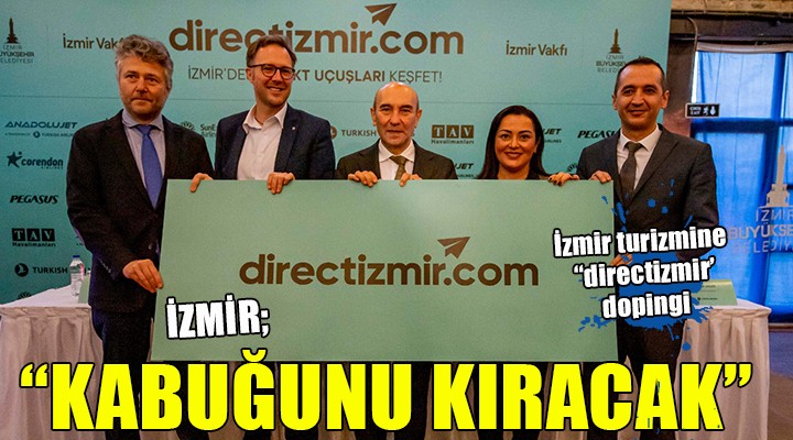 İzmir turizmi 'Direct İzmir' ile büyüyecek
