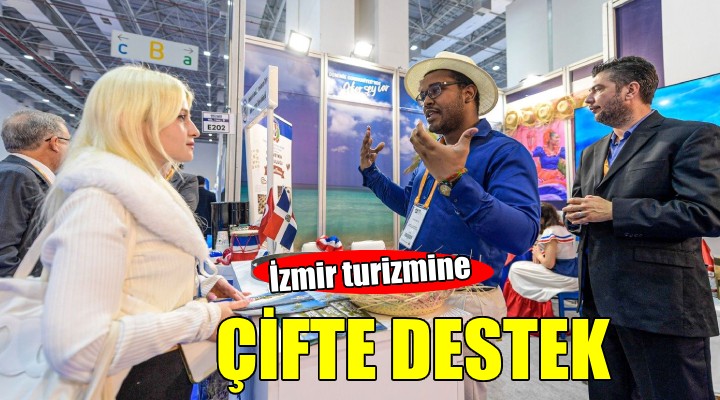 İzmir turizmine çifte destek...