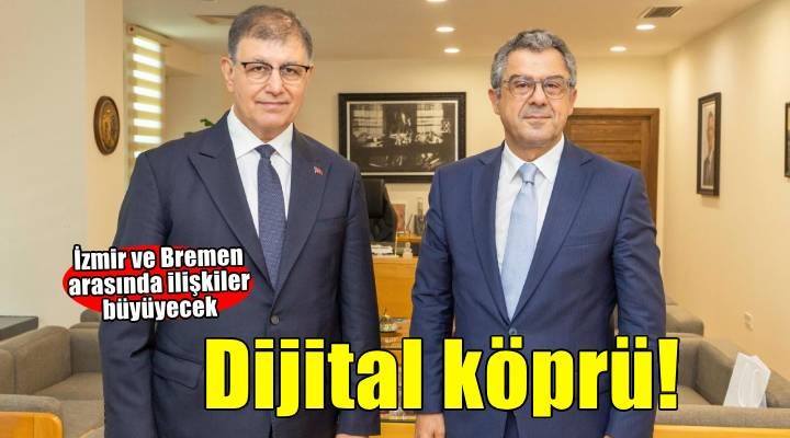 İzmir ve Bremen arasında dijital köprü