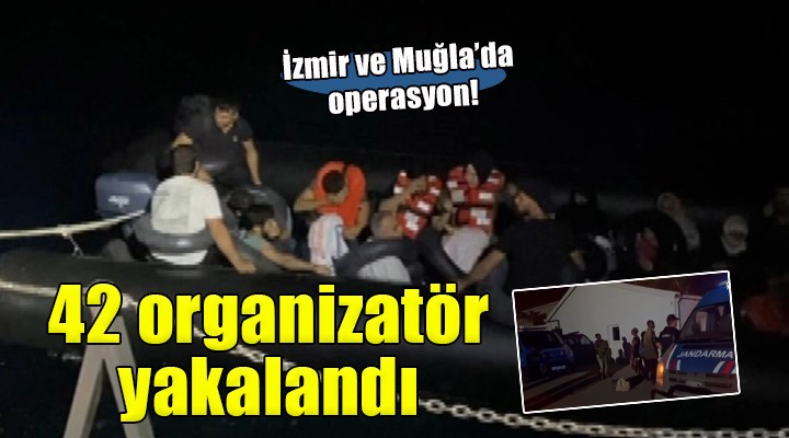 İzmir ve Muğla'da göçmen kaçakçılığı organizatörlerine operasyon!