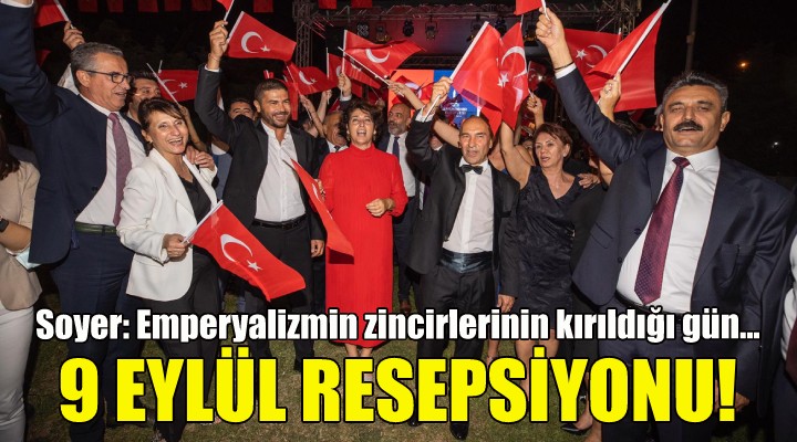 İzmir'de 9 Eylül Resepsiyonu!