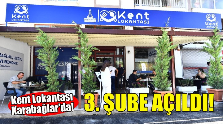 İzmir'de Kent Lokantası'nın üçüncü şubesi açıldı!