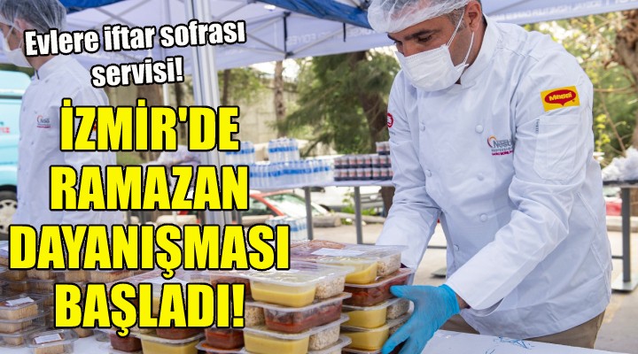 İzmir’de Ramazan dayanışması başladı!