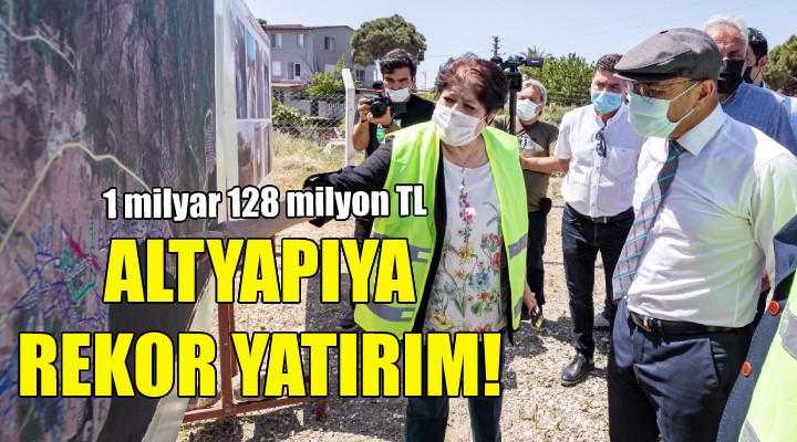 İzmir'de altyapıya rekor yatırım!