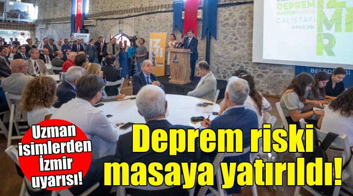 İzmir’de deprem riski ve alınacak önlemler konuşuldu!