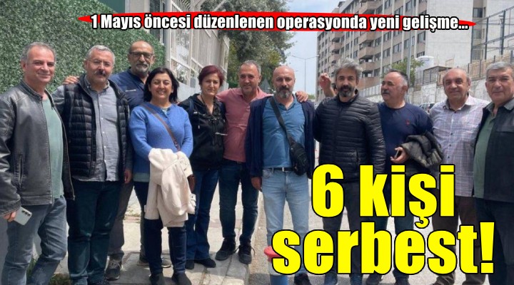 İzmir'de gözaltına alınan 6 kişi serbest bırakıldı