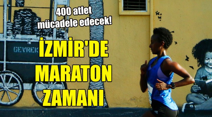 İzmir'de maraton zamanı!
