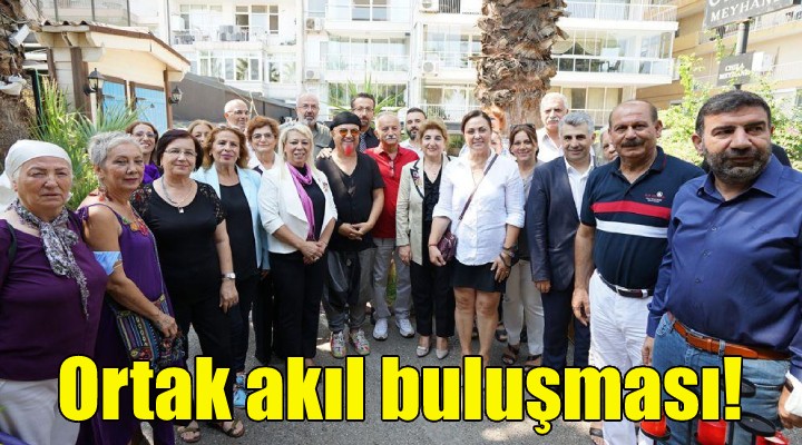 İzmir'de ortak akıl buluşması!